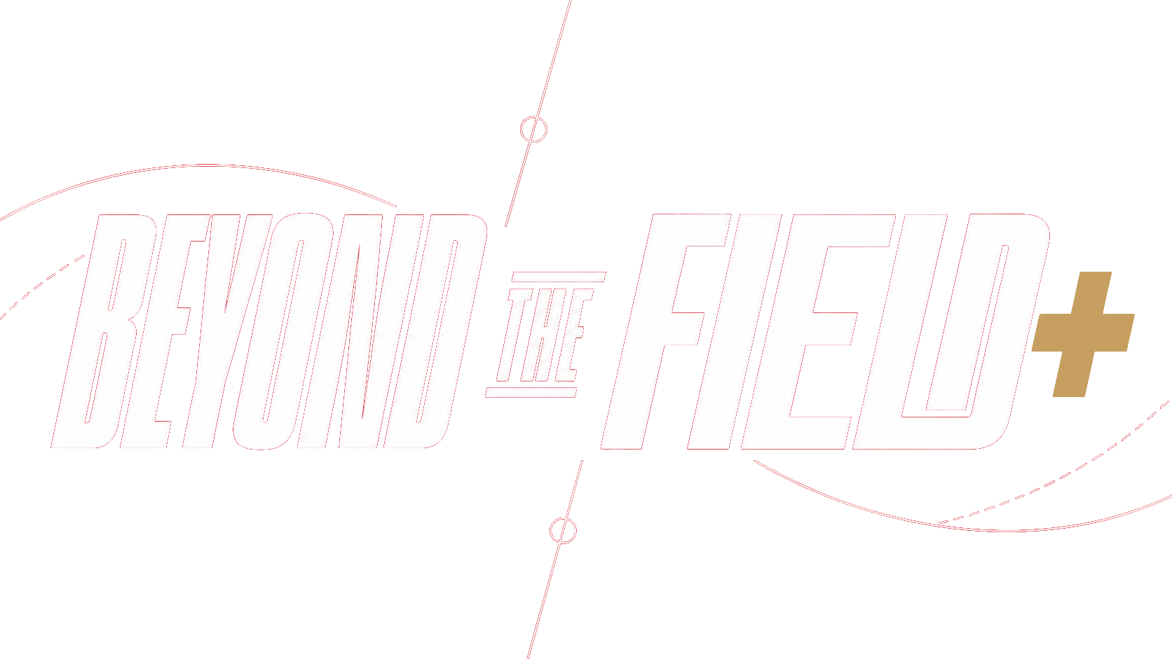 Beyond The Field+